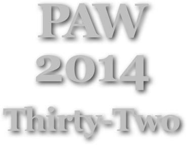 PAW
2014
Thirty-Two