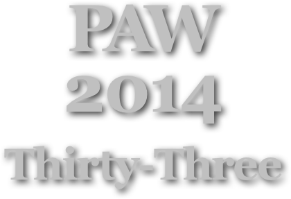 PAW
2014
Thirty-Three