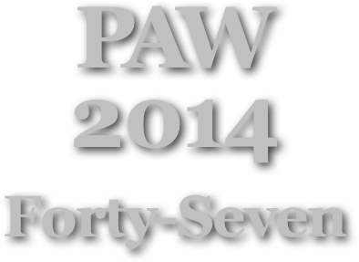 PAW
2014
Forty-Seven