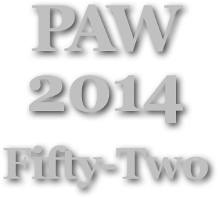 PAW
2014
Fifty-Two
